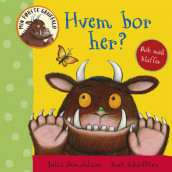 Min første Gruffalo: Hvem bor her? av Julia Donaldson (Kartonert)