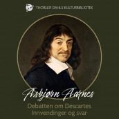 Debatten om Descartes - Innvendinger og svar av Asbjørn Aarnes (Nedlastbar lydbok)