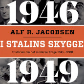 I Stalins skygge - 1946-1949 av Alf R. Jacobsen (Nedlastbar lydbok)