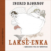 Lakse-enka av Ingrid Bjørnov (Nedlastbar lydbok)