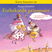 Forheksede prinsesser - og andre prinsessehistorier av Margot Scheffold (Nedlastbar lydbok)