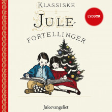 Juleevangeliet Juleevangeliet av Evangeliet etter Lukas (Nedlastbar lydbok)