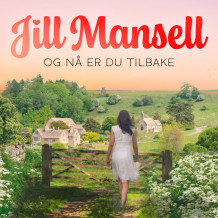 Og nå er du tilbake av Jill Mansell (Nedlastbar lydbok)