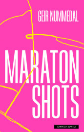 Maratonshots av Geir Nummedal (Ebok)