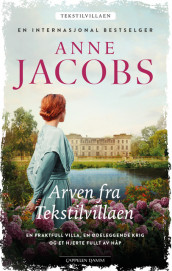 Arven fra Tekstilvillaen av Anne Jacobs (Innbundet)