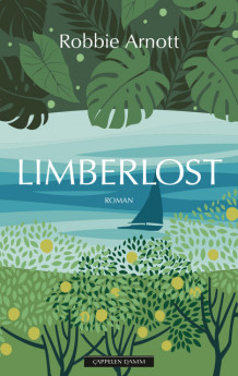 Limberlost av Robbie Arnott (Ebok)