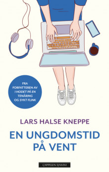 En ungdomstid på vent av Lars Halse Kneppe (Innbundet)