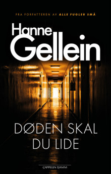 Døden skal du lide av Hanne Gellein (Heftet)