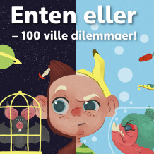 Enten eller - 100 ville dilemmaer! av Flere (Nedlastbar lydbok)