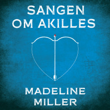 Sangen om Akilles av Madeline Miller (Nedlastbar lydbok)