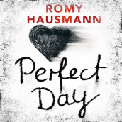 Perfect Day av Romy Hausmann (Nedlastbar lydbok)