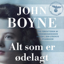 Alt som er ødelagt av John Boyne (Nedlastbar lydbok)