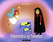 Pulverheksa og Tannfeen av Ingunn Aamodt (Innbundet)