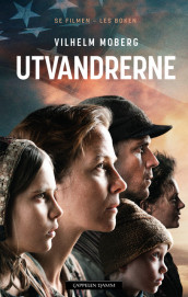 Utvandrerne av Vilhelm Moberg (Ebok)