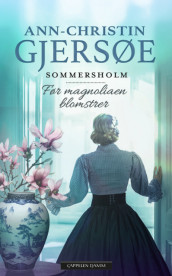 Før magnoliaen blomstrer av Ann-Christin Gjersøe (Innbundet)