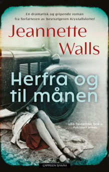 Herfra og til månen av Jeannette Walls (Innbundet)