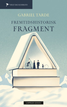Fremtidshistorisk fragment av Gabriel Tarde (Innbundet)