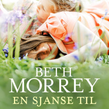 En sjanse til av Beth Morrey (Nedlastbar lydbok)