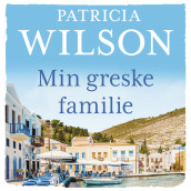 Min greske familie av Patricia Wilson (Nedlastbar lydbok)