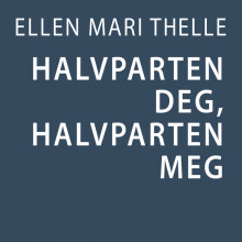 Halvparten meg, halvparten deg av Ellen Mari Thelle (Nedlastbar lydbok)