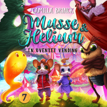 Musse og Helium - En uventet vending av Camilla Brinck (Nedlastbar lydbok)