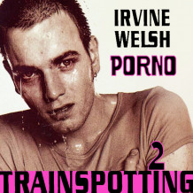 Porno av Irvine Welsh (Nedlastbar lydbok)