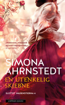 En utenkelig skjebne av Simona Ahrnstedt (Heftet)