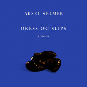 Dress og slips av Aksel Selmer (Nedlastbar lydbok)