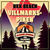 Villmarkspiken av Rex Beach (Nedlastbar lydbok)