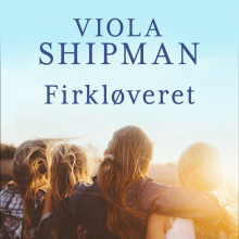 Firkløveret av Viola Shipman (Nedlastbar lydbok)