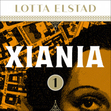 Xiania 1 av Lotta Elstad (Nedlastbar lydbok)