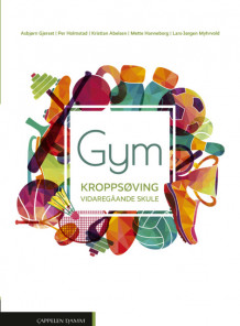 Gym Kroppsøving Lærebok (2024) av Kristian Abelsen, Asbjørn Gjerset, Mette Hanneborg, Per Holmstad og Lars-Jørgen Myhrvold (Fleksibind)