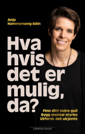 Hva hvis det er mulig, da? av Anja Hammerseng-Edin (Ebok)