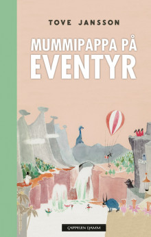 Mummipappa på eventyr av Tove Jansson (Ebok)