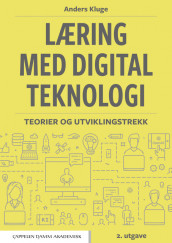 Læring med digital teknologi av Anders Kluge (Heftet)