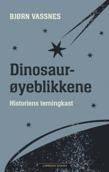 Dinosaurøyeblikkene av Bjørn Roar Vassnes (Ebok)