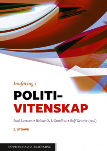 Innføring i politivitenskap av Paul Larsson, Helene O. I. Gundhus og Rolf Granér (Heftet)