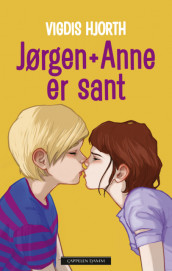 Jørgen + Anne er sant av Vigdis Hjorth (Innbundet)