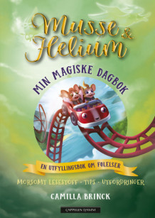 Musse & Helium - Min magiske dagbok av Camilla Brinck (Innbundet)