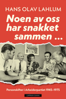 Noen av oss har snakket sammen ... av Hans Olav Lahlum (Ebok)