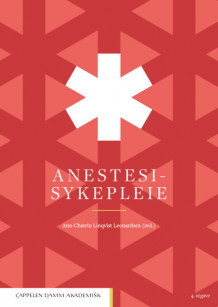 Anestesisykepleie av Ann-Chatrin Linqvist Leonardsen (Innbundet)