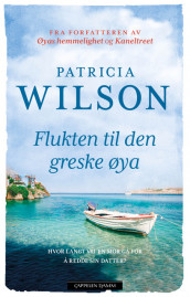 Flukten til den greske øya av Patricia Wilson (Innbundet)