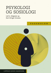 Psykologi og sosiologi av Leif A. Helgesen og Kari Krüger Grasaas (Heftet)