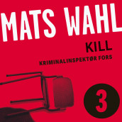 Kill av Mats Wahl (Nedlastbar lydbok)