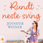Rundt neste sving av Jennifer Weiner (Nedlastbar lydbok)