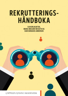 Rekrutteringshåndboka av Elin Ørjasæter, Maria Molvær Nesseth og Kari Bergeius Andersen (Heftet)
