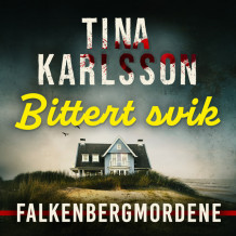 Bittert svik av Tina Karlsson (Nedlastbar lydbok)