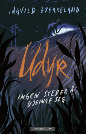 Udyr - Ingen steder å gjemme seg av Ingvild Bjerkeland (Ebok)