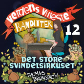 Det store svindelsirkuset av Thomas Brunstrøm (Nedlastbar lydbok)