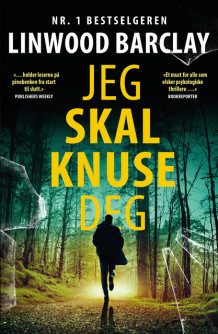 Jeg skal knuse deg av Linwood Barclay (Heftet)